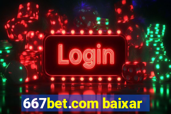 667bet.com baixar